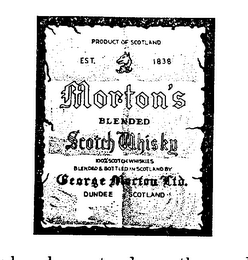 MORTON'S BLENDED SCOTCH WHISKY PRODUCT OF SCOTLAND EST. 1838 100% SCOTCH WHISKIES BLENDED IN SCOTLAND BY GEORGE MORTON LTD. DUNDEE SCOTLAND logo