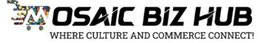 MOSAIC BIZ HUB WHERE CULTURE AND COMMERCE CONNECT! logo