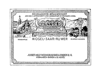 MOSEL - SAAR - RYWER NEUMAGENER ROMERSCHIFF JOSEF MILZ WEINGROSS KELLEREIEN  K G  NEUMAGEN DHRON  A D  MOSEL AUESTES ZEICHEN VOM WEINBAU IN DEUTSCHLAND PETERSKAPELLE BILDSTOCK I WEINBERG logo