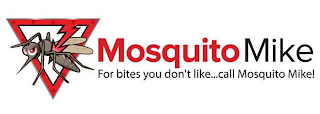 MOSQUITO MIKE FOR BITES YOU DON'T LIKE...CALL MOSQUITO MIKE! logo
