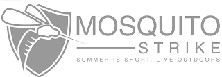 MOSQUITO STRIKE SUMMER IS SHORT, LIVE OUTSIDE logo