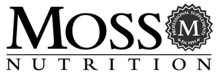 MOSS NUTRITION M PROFESSIONAL SUPPLEMENTS EST. 1991 logo