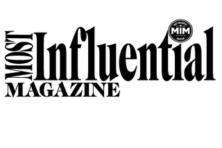 MOST INFLUENTIAL MAGAZINE MOST INFLUENTIAL MIM MAGAZINE logo