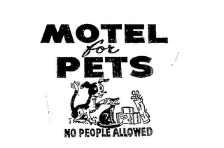 MOTEL FOR PETS NO PEOPLE ALLOWED logo