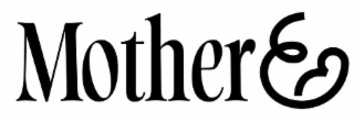 MOTHER& logo