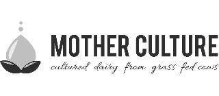 MOTHER CULTURE CULTURED DAIRY FROM GRASS-FED COWS logo