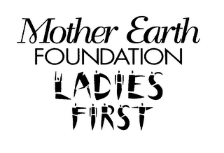 MOTHER EARTH FOUNDATION LADIES FIRST logo
