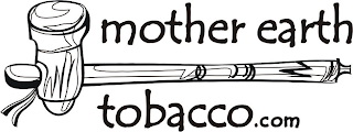 MOTHER EARTH TOBACCO.COM logo