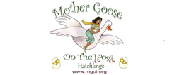 MOTHER GOOSE ON THE LOOSE HATCHLINGS WWW.MGOL.ORG logo