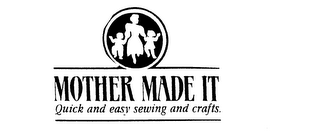 MOTHER MADE IT QUICK AND EASY SEWING AND CRAFTS. logo