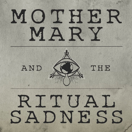 MOTHER MARY AND THE RITUAL SADNESS logo