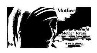 MOTHER TERESA PURE NATURAL SPRING WATER PROCEEDS TO BENEFIT MOTHER TERESA HUMANITARIAN ASSOCIATION 16.9 FL. OZ. (500 ML.) SODIUM FREE logo