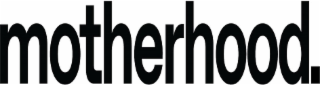 MOTHERHOOD. logo