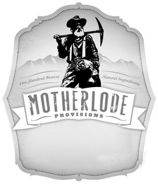 MOTHERLODE PROVISIONS ONE HUNDRED PERCENT NATURAL INGREDIENTS logo
