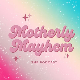 MOTHERLY MAYHEM THE PODCAST logo