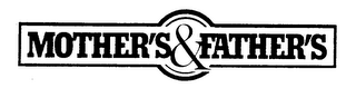 MOTHER'S & FATHER'S logo