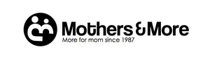 MOTHERS & MORE MORE FOR MOM SINCE 1987 logo
