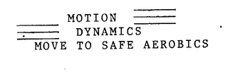 MOTION DYNAMICS MOVE TO SAFE AEROBICS logo