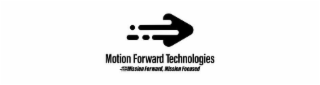 MOTION FORWARD TECHNOLOGIES MOTION FORWARD, MISSION FOCUSED logo
