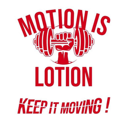 MOTION IS LOTION KEEP IT MOVING! logo