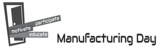 MOTIVATE PARTICIPATE EDUCATE MANUFACTURING DAY logo