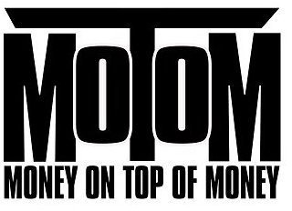 MOTOM MONEY ON TOP OF MONEY logo