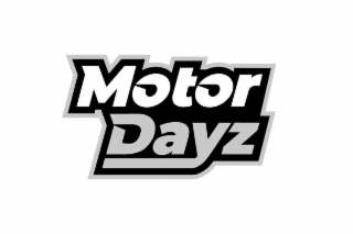 MOTOR DAYZ