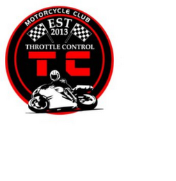 MOTORCYCLE CLUB EST 2013 THROTTLE CONTROL TC logo
