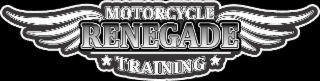 MOTORCYCLE RENEGADE TRAINING