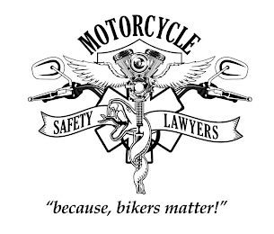 MOTORCYCLE SAFETY LAWYERS "BECAUSE, BIKERS MATTER!" logo