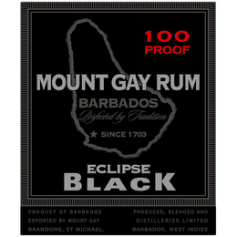 MOUNT GAY RUM BARBADOS PERFECTED BY TRADITION SINCE 1703 100 PROOF ECLIPSE BLACK PRODUCT OF BARBADOS PRODUCED, BLENDED AND EXPORTED BY MOUNT GAY DISTILLERIES LIMITED BRANDONS ST. MICHAEL BARBADOS WEST INDIES logo
