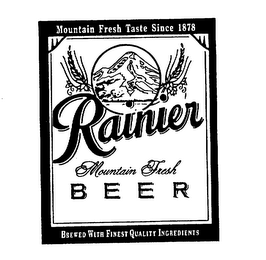 MOUNTAIN FRESH TASTE SINCE 1878 RAINIERMOUNTAIN FRESH BEER BREWED WITH FINEST QUALITY INGREDIENTS logo