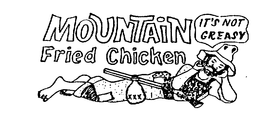 MOUNTAIN FRIED CHICKEN IT'S NOT GREASY logo