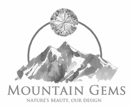 MOUNTAIN GEMS NATURE'S BEAUTY, OUR DESIGN logo