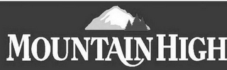 MOUNTAIN HIGH