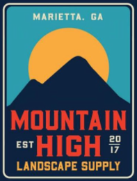 MOUNTAIN HIGH LANDSCAPE SUPPLY EST 2017 MARIETTA, GA