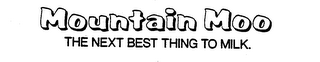 MOUNTAIN MOO THE NEXT BEST THING TO MILK. logo