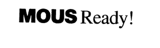 MOUS READY! logo