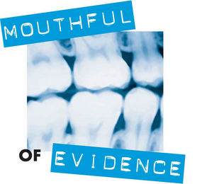 MOUTHFUL OF EVIDENCE logo