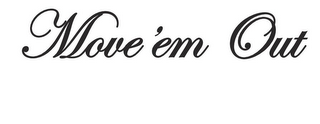 MOVE 'EM OUT logo