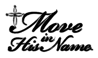MOVE IN HIS NAME. logo