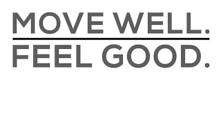 MOVE WELL. FEEL GOOD. logo