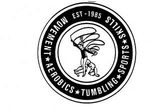 MOVEMENT - AEROBICS - TUMBLING - SPORTS - SKILLS EST - 1985 logo