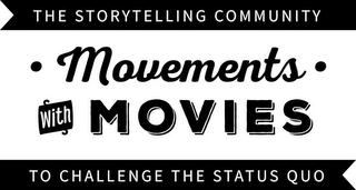 MOVEMENTS WITH MOVIES THE THE STORYTELLING COMMUNITY TO CHALLENGE THE STATUS QUO logo