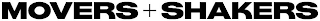 MOVERS + SHAKERS logo