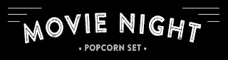 MOVIE NIGHT · POPCORN SET · logo