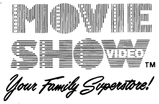 MOVIE SHOW VIDEO YOUR FAMILY SUPERSTORE! logo