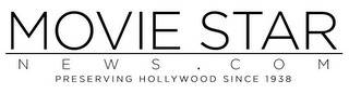 MOVIE STAR NEWS . COM PRESERVING HOLLYWOOD SINCE 1938 logo