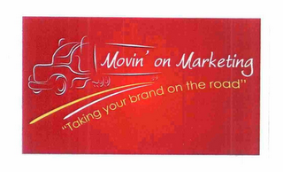 MOVIN' ON MARKETING "TAKING YOUR BRAND ON THE ROAD" logo