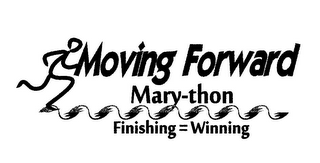 MOVING FORWARD MARY-THON FINISHING = WINNING logo